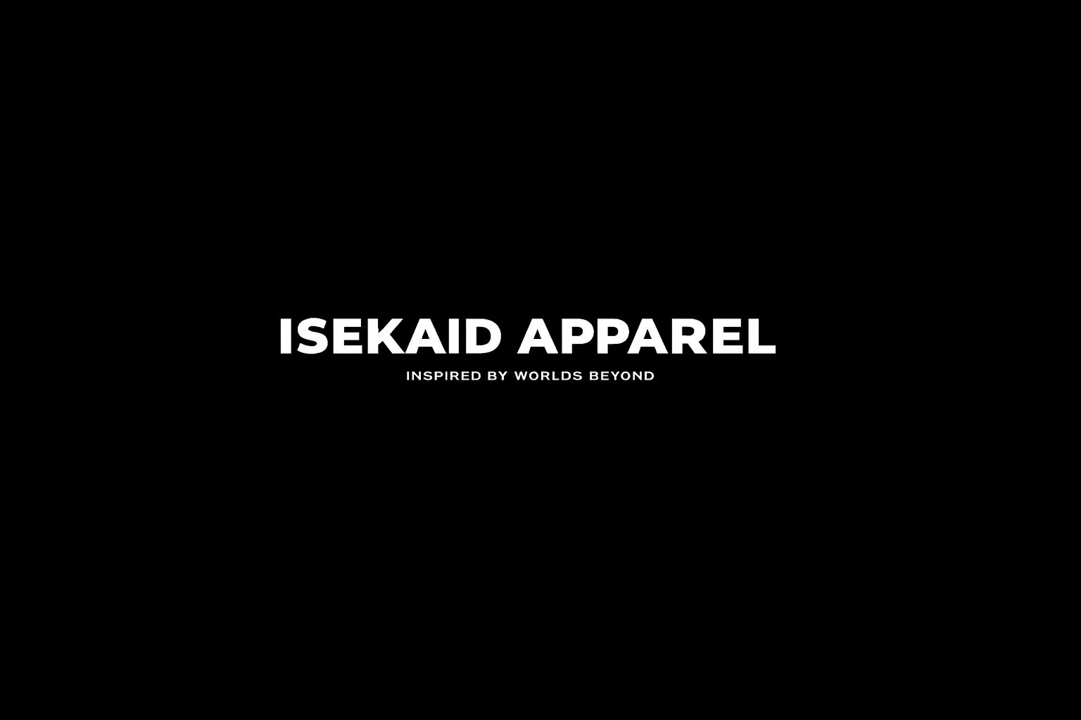 Isekaid Apparel — Inspired by worlds beyond